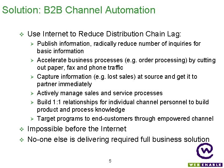 Solution: B 2 B Channel Automation Use Internet to Reduce Distribution Chain Lag: Publish