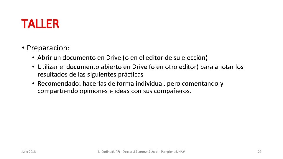 TALLER • Preparación: • Abrir un documento en Drive (o en el editor de