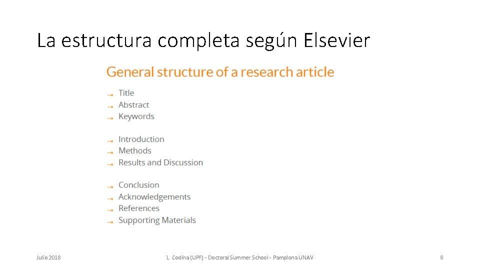La estructura completa según Elsevier Julio 2018 L. Codina (UPF) - Doctoral Summer School