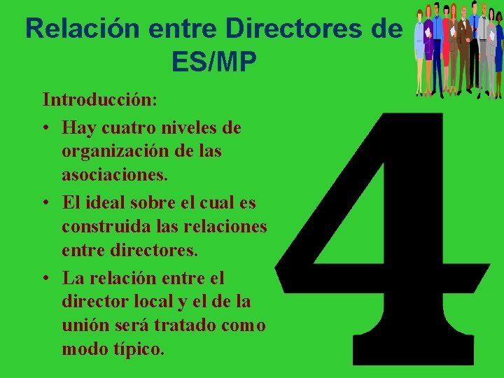 Relación entre Directores de ES/MP Introducción: • Hay cuatro niveles de organización de las