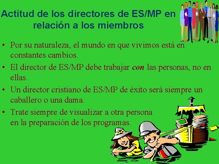Actitud de los directores de ES/MP en relación a los miembros • Por su