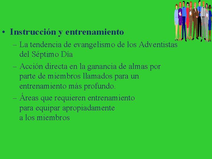  • Instrucción y entrenamiento – La tendencia de evangelismo de los Adventistas del