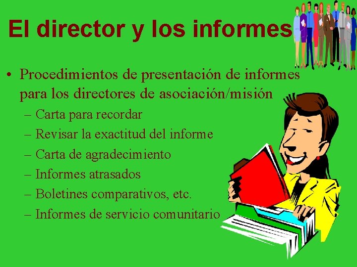 El director y los informes • Procedimientos de presentación de informes para los directores