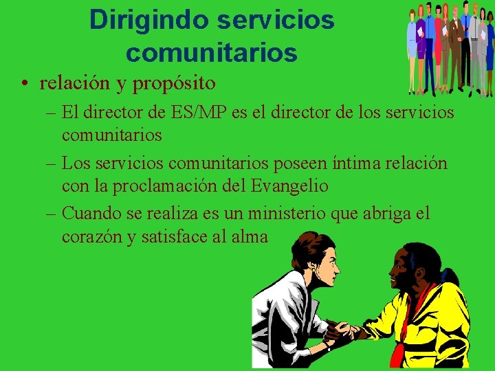 Dirigindo servicios comunitarios • relación y propósito – El director de ES/MP es el