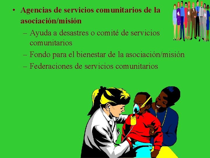  • Agencias de servicios comunitarios de la asociación/misión – Ayuda a desastres o