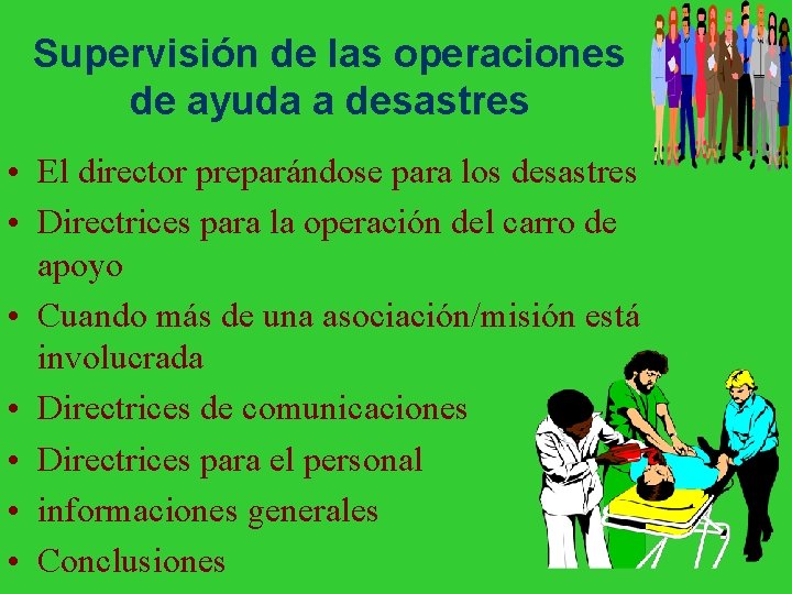 Supervisión de las operaciones de ayuda a desastres • El director preparándose para los