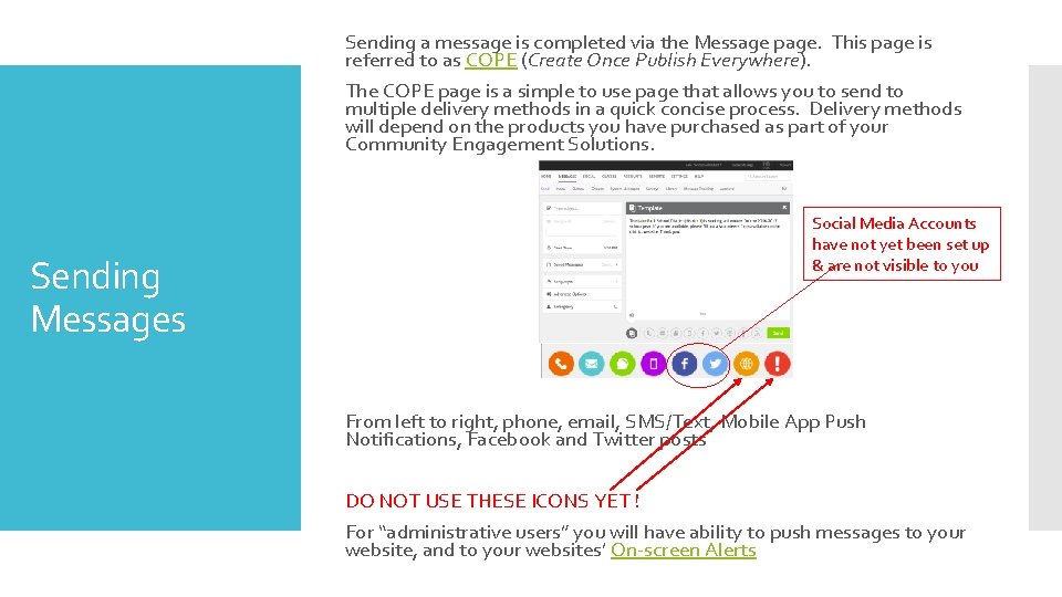 Sending a message is completed via the Message page. This page is referred to