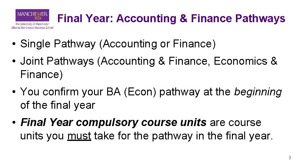 Final Year: Accounting & Finance Pathways • Single Pathway (Accounting or Finance) • Joint