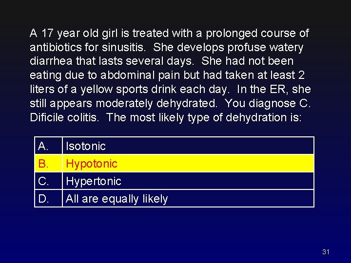 A 17 year old girl is treated with a prolonged course of antibiotics for