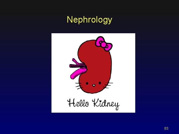 Nephrology 83 