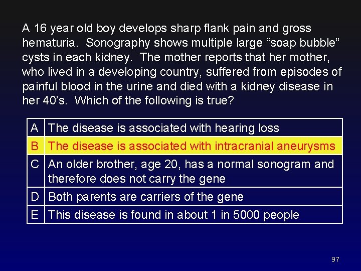 A 16 year old boy develops sharp flank pain and gross hematuria. Sonography shows