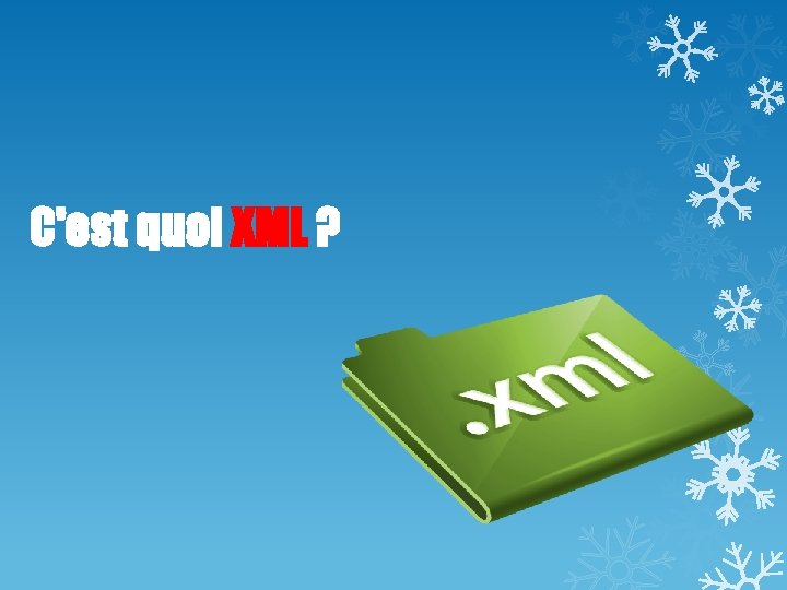 C'est quoi XML ? 