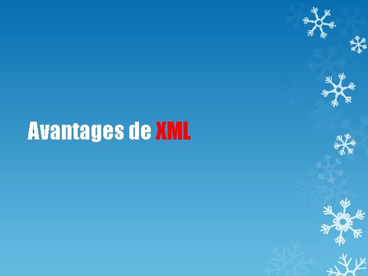 Avantages de XML 