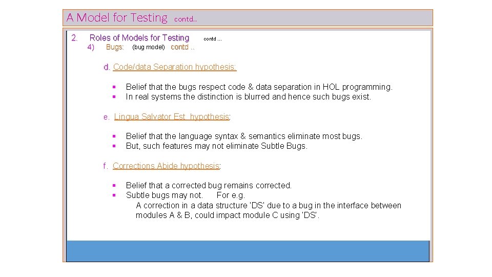 A Model for Testing 2. contd. . Roles of Models for Testing 4) Bugs: A Model for Testing 2. contd. . Roles of Models for Testing 4) Bugs: