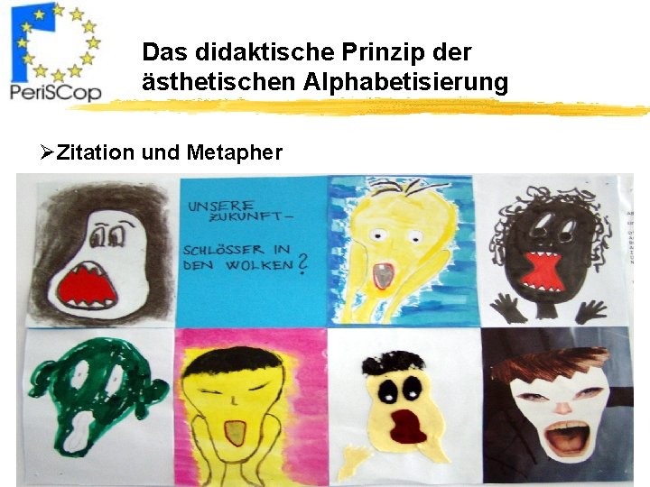 Das didaktische Prinzip der ästhetischen Alphabetisierung ØZitation und Metapher 