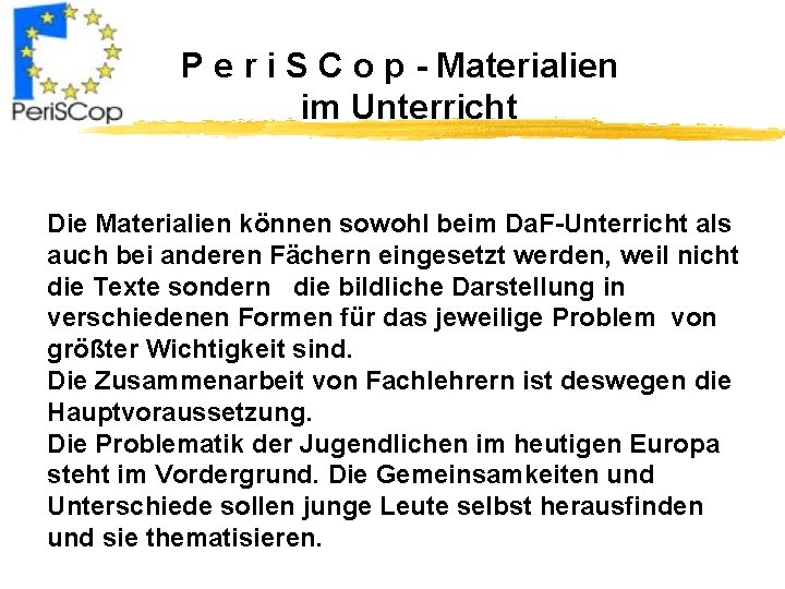 P e r i S C o p - Materialien im Unterricht Die Materialien