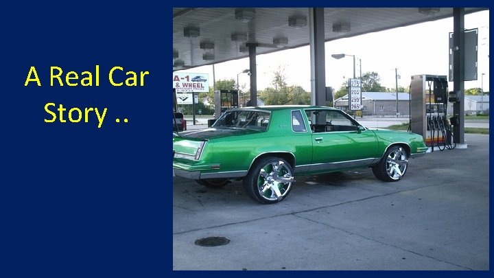 A Real Car Story. . 