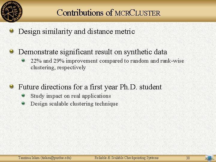 Contributions of MCRCLUSTER Design similarity and distance metric Demonstrate significant result on synthetic data Contributions of MCRCLUSTER Design similarity and distance metric Demonstrate significant result on synthetic data