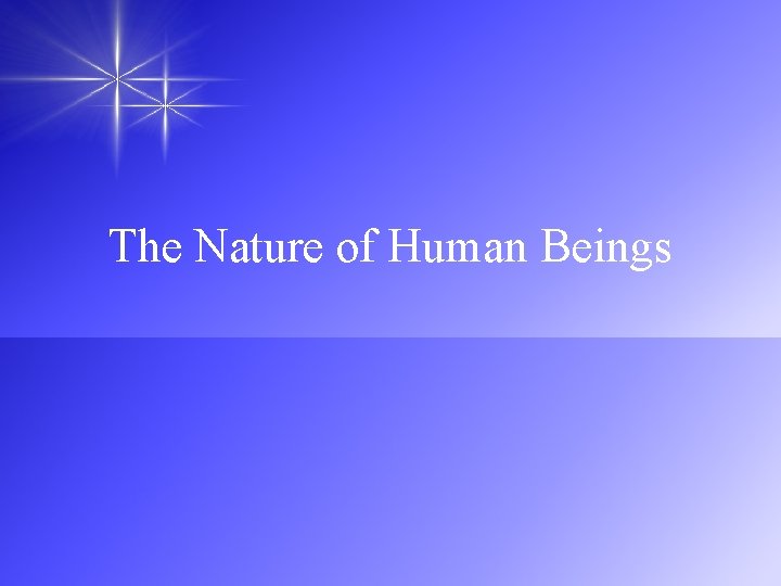 The Nature of Human Beings 