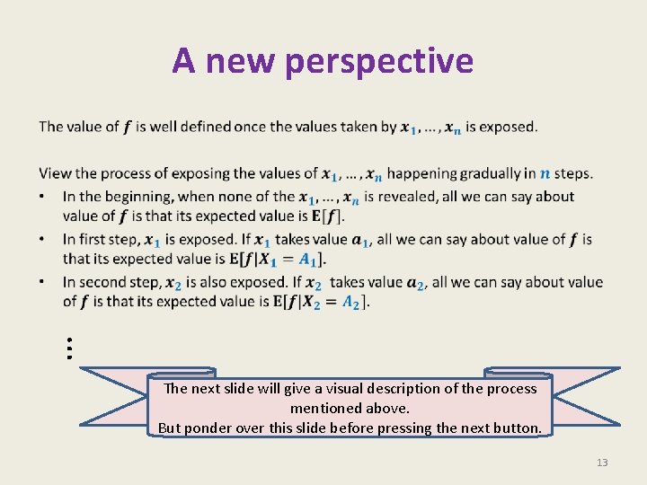 A new perspective • … The next slide will give a visual description of