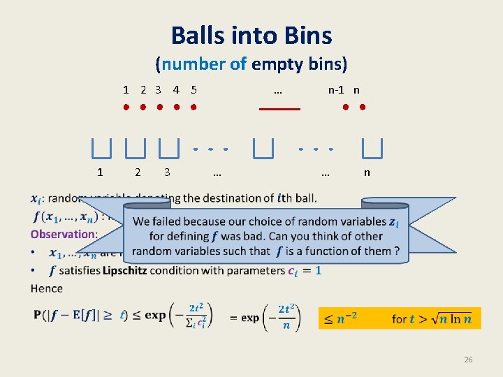 Balls into Bins (number of empty bins) 1 2 3 4 5 • 1