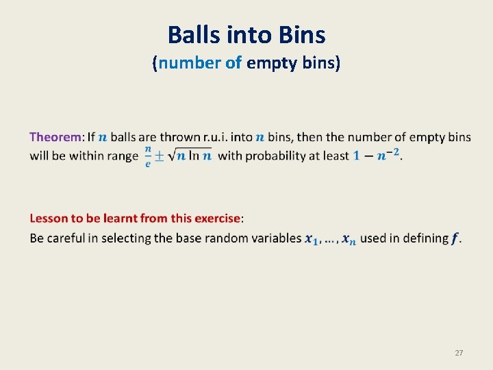 Balls into Bins (number of empty bins) • 27 