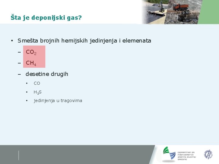 Šta je deponijski gas? Smešta brojnih hemijskih jedinjenja i elemenata – CO 2 –