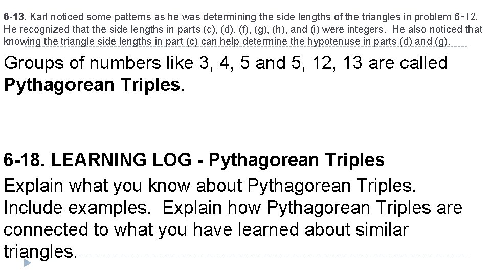 6 -13. Karl noticed some patterns as he was determining the side lengths of