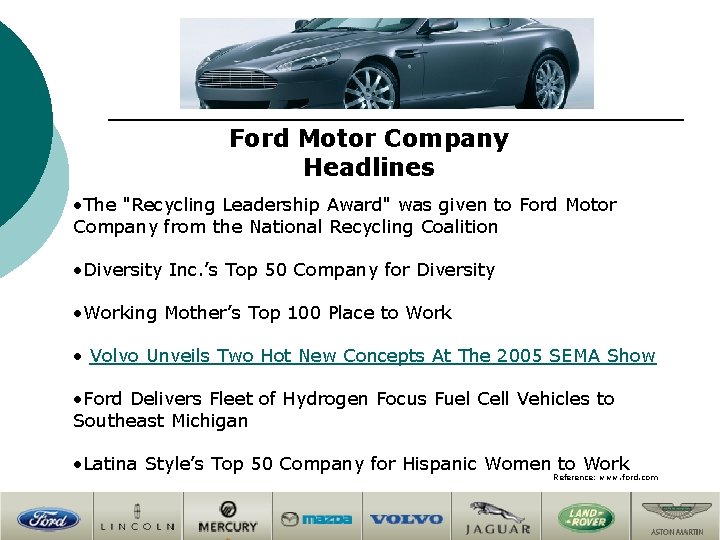 Ford Motor Company Headlines • The "Recycling Leadership Award" was given to Ford Motor