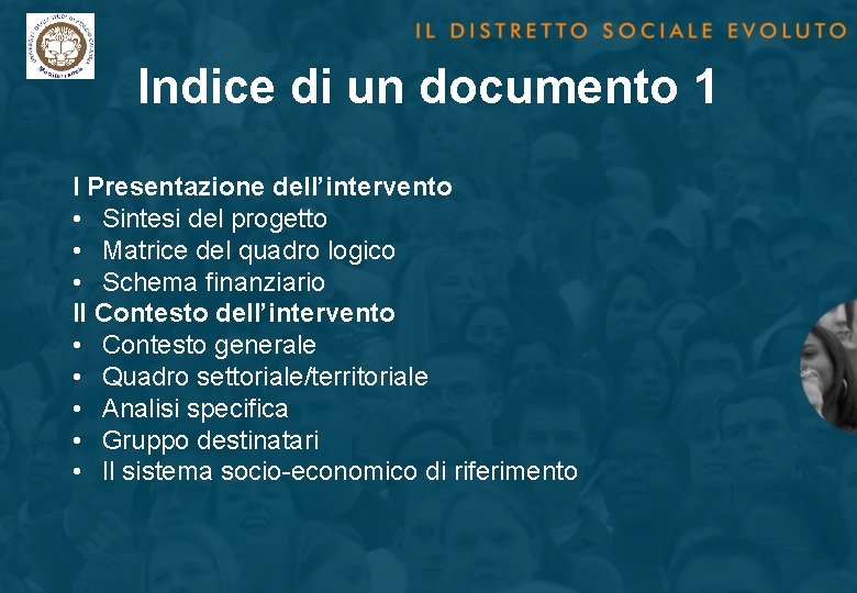 Indice di un documento 1 I Presentazione dell’intervento • Sintesi del progetto • Matrice