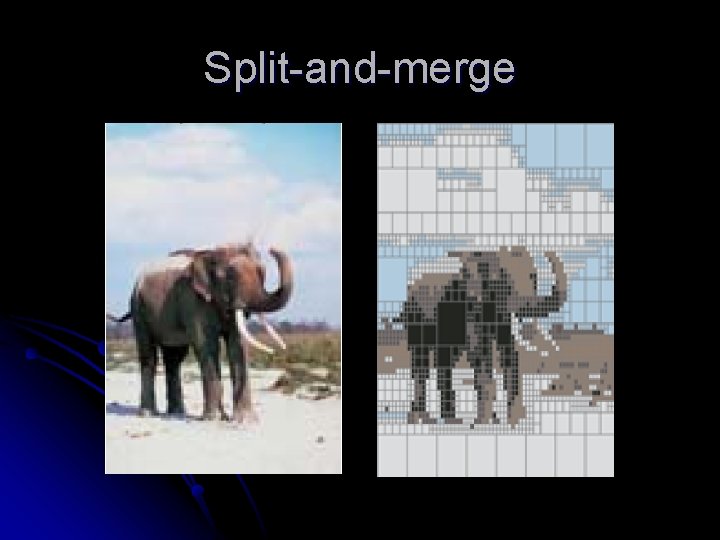 Split-and-merge 