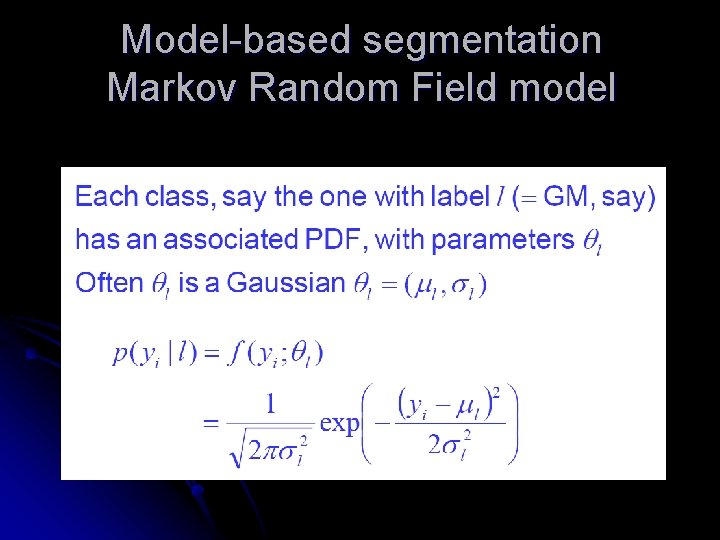 Model-based segmentation Markov Random Field model 