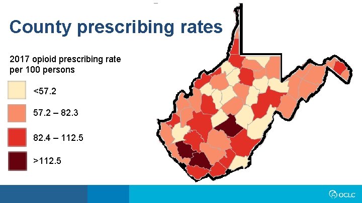 County prescribing rates 2017 opioid prescribing rate per 100 persons <57. 2 – 82.