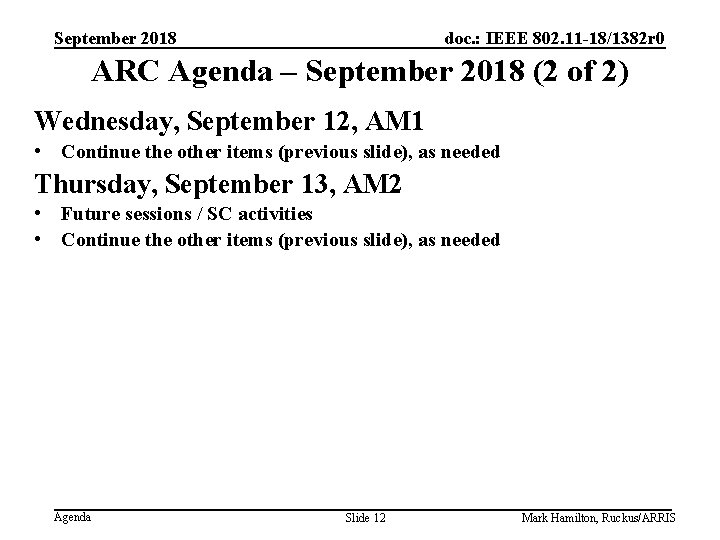 September 2018 doc. : IEEE 802. 11 -18/1382 r 0 ARC Agenda – September