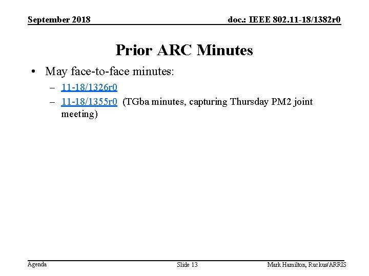 September 2018 doc. : IEEE 802. 11 -18/1382 r 0 Prior ARC Minutes •
