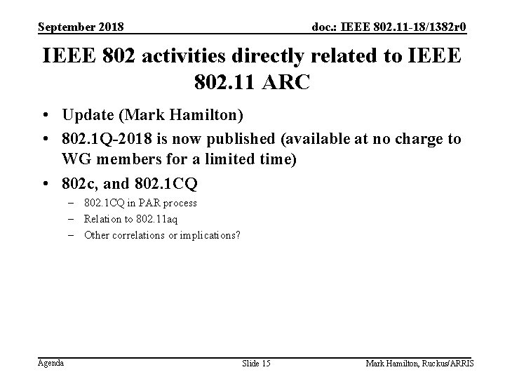 September 2018 doc. : IEEE 802. 11 -18/1382 r 0 IEEE 802 activities directly