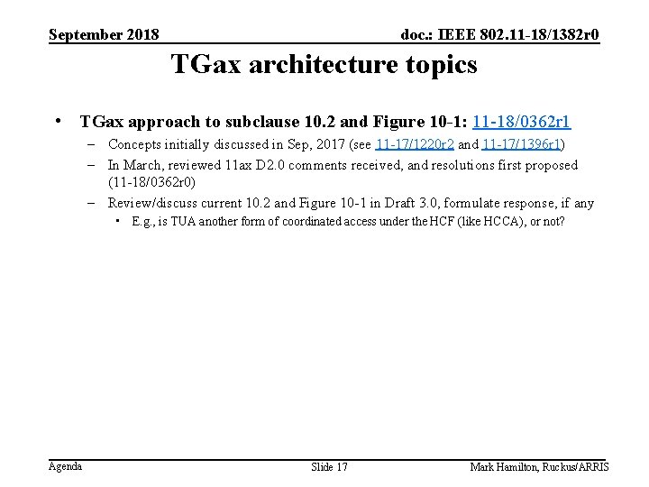 September 2018 doc. : IEEE 802. 11 -18/1382 r 0 TGax architecture topics •