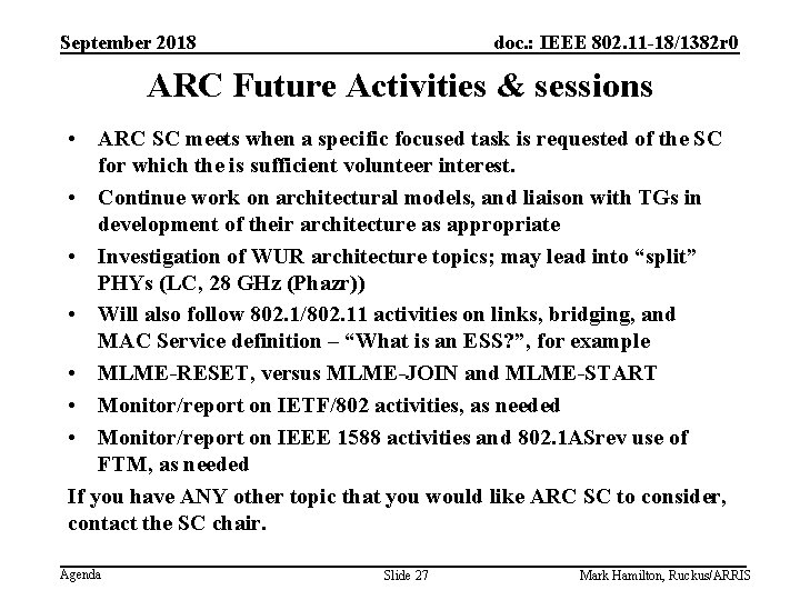 September 2018 doc. : IEEE 802. 11 -18/1382 r 0 ARC Future Activities &