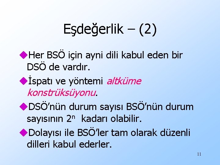 Eşdeğerlik – (2) u. Her BSÖ için ayni dili kabul eden bir DSÖ de