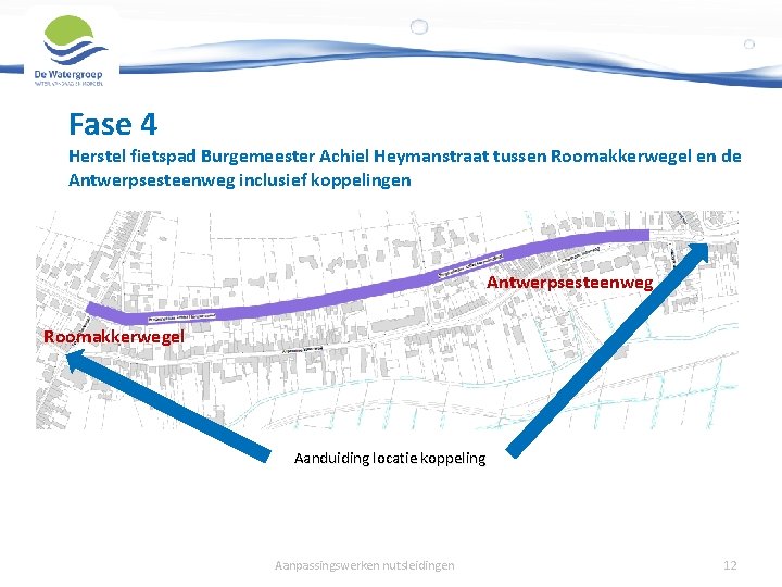 Fase 4 Herstel fietspad Burgemeester Achiel Heymanstraat tussen Roomakkerwegel en de Antwerpsesteenweg inclusief koppelingen