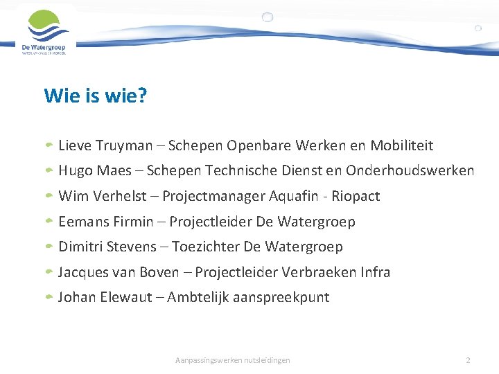 Wie is wie? Lieve Truyman – Schepen Openbare Werken en Mobiliteit Hugo Maes –