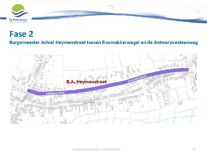 Fase 2 Burgemeester Achiel Heymanstraat tussen Roomakkerwegel en de Antwerpsesteenweg B. A. Heymanstraat Aanpassingswerken