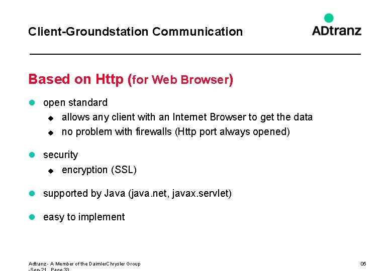 Client-Groundstation Communication Based on Http (for Web Browser) l open standard u u allows