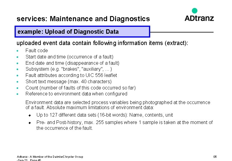 services: Maintenance and Diagnostics example: Upload of Diagnostic Data uploaded event data contain following