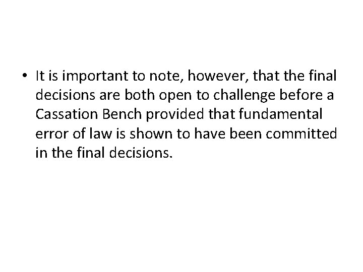  • It is important to note, however, that the final decisions are both