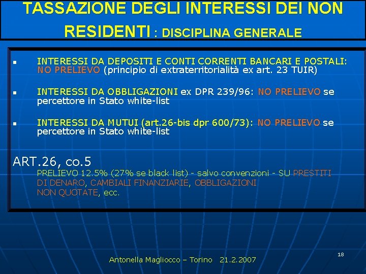 TASSAZIONE DEGLI INTERESSI DEI NON RESIDENTI : DISCIPLINA GENERALE n INTERESSI DA DEPOSITI E