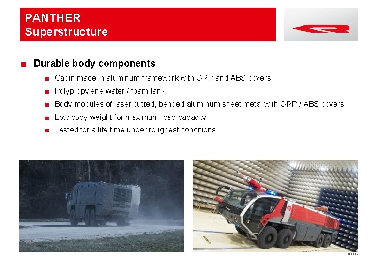 PANTHER Superstructure ■ Durable body components ■ Cabin made in aluminum framework with GRP