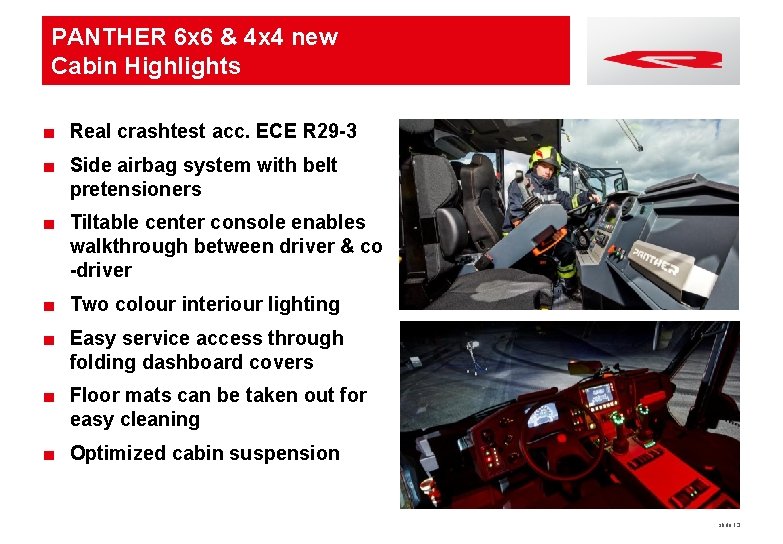 PANTHER 6 x 6 & 4 x 4 new Cabin Highlights ■ Real crashtest