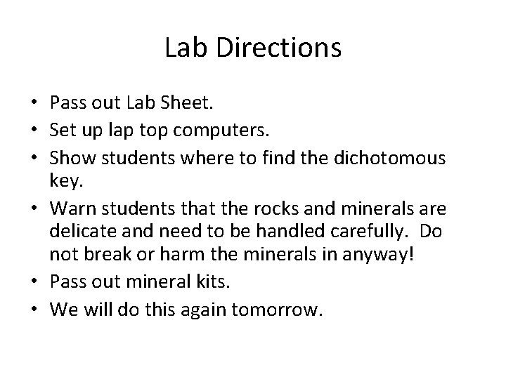 Lab Directions • Pass out Lab Sheet. • Set up lap top computers. •