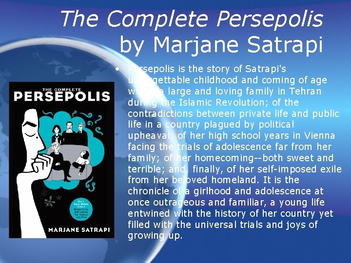 The Complete Persepolis by Marjane Satrapi • Persepolis is the story of Satrapi's unforgettable